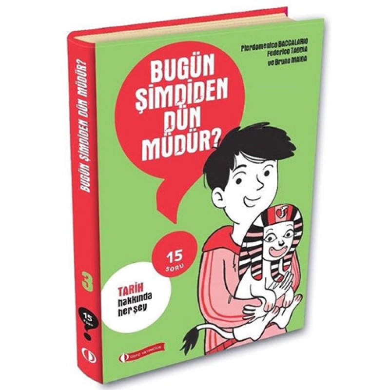 15 Soru Serisi - Bugün Şimdiden Dün Müdür?
