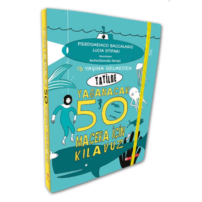 13 Yaşına Gelmeden Tatilde Yaşanacak 50 Macera İçin Kılavuz (Ciltli) 13 Yaşına Gelmeden Tatilde Yaşanacak 50 Macera İçin Kılavuz (Ciltli)
