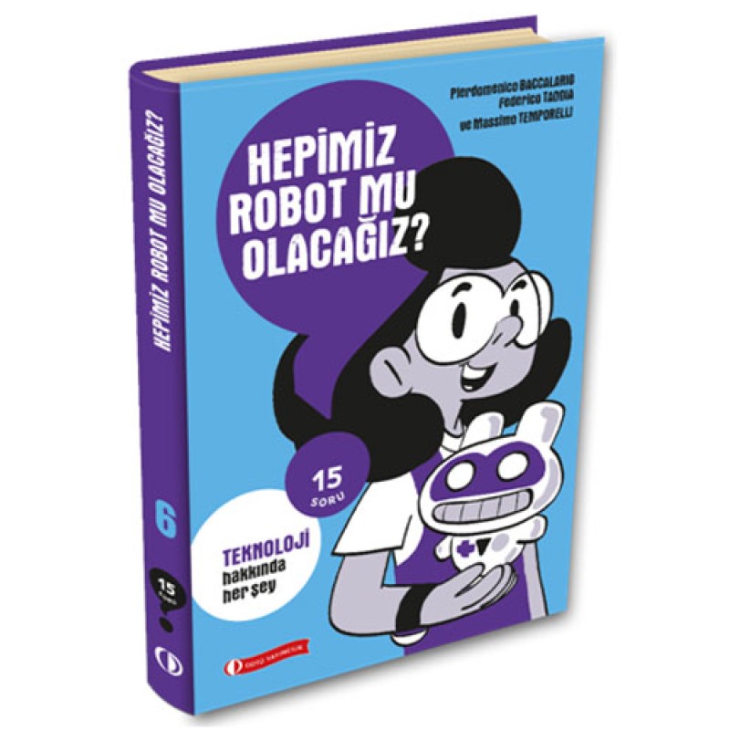 Hepimiz Robot Mu Olacağız? Hepimiz Robot Mu Olacağız?