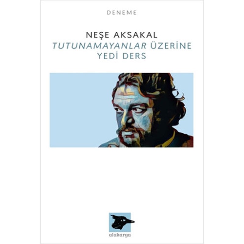 Tutunamayanlar Üzerine Yedi Ders Tutunamayanlar Üzerine Yedi Ders