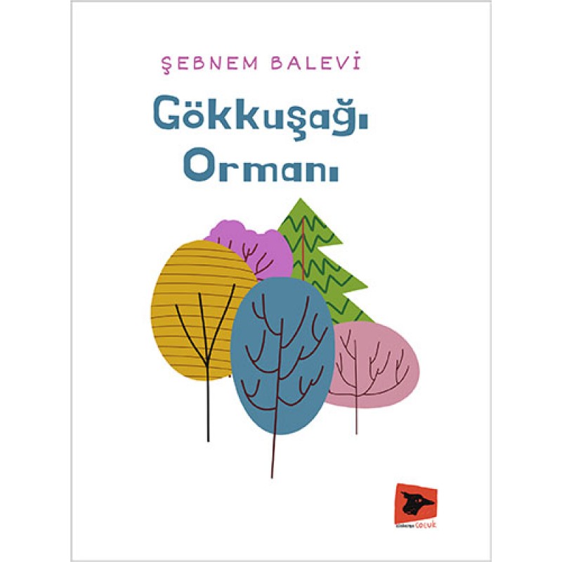 Gökkuşağı Ormanı Gökkuşağı Ormanı