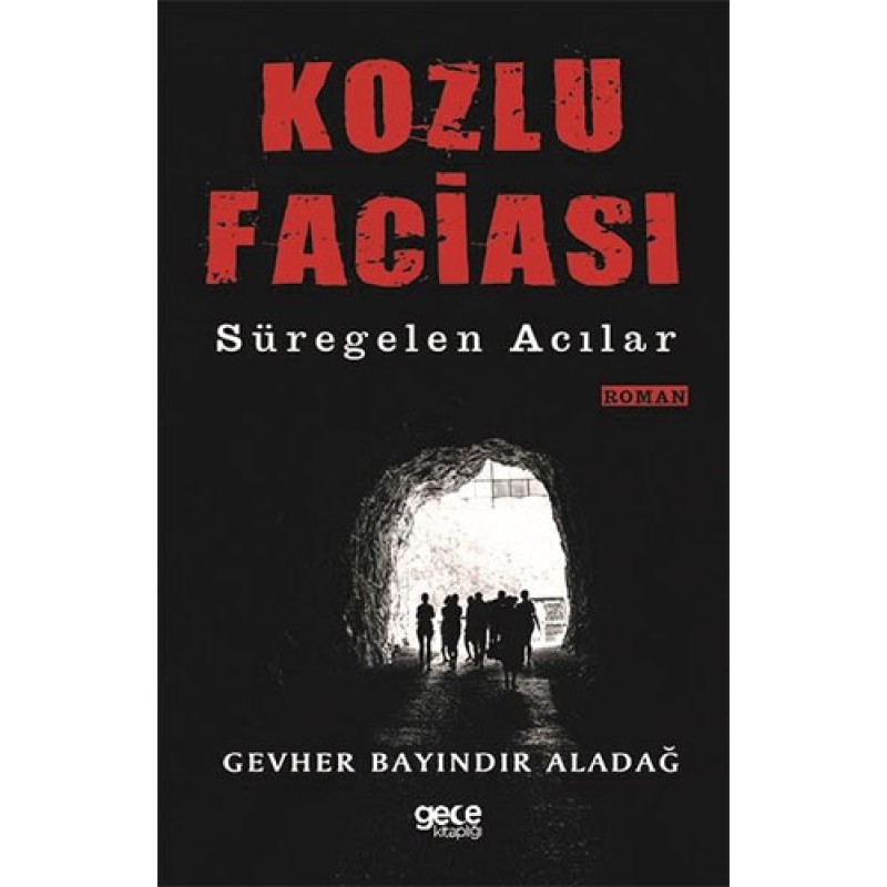 Kozlu Faciası Kozlu Faciası