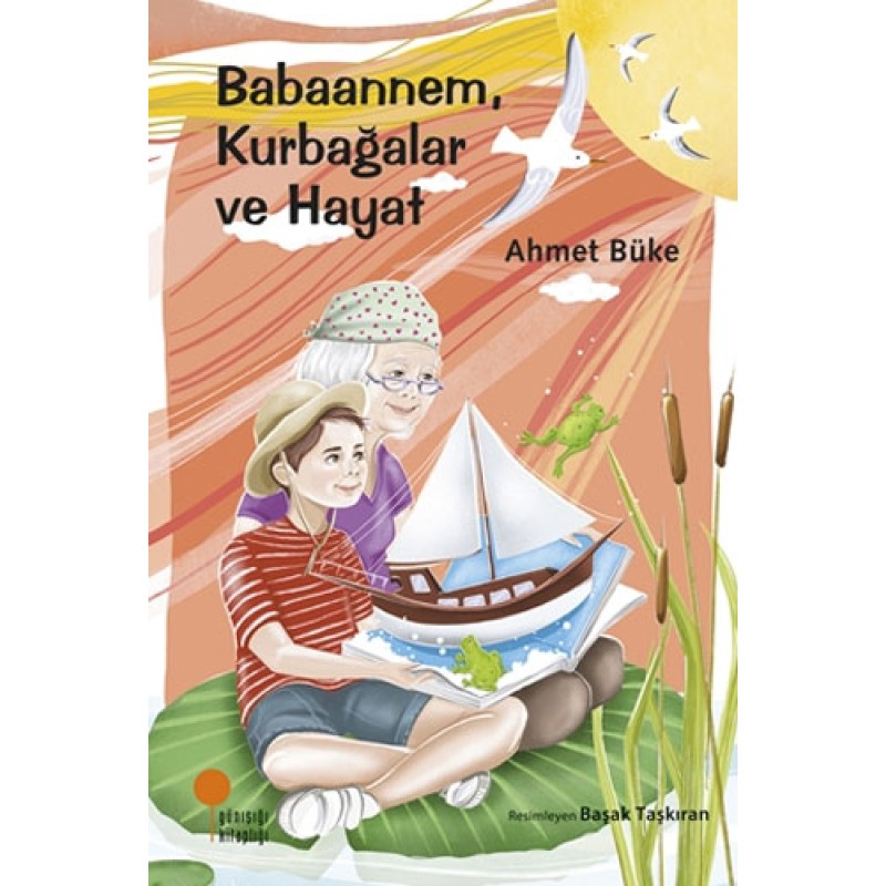 Babaannem, Kurbağalar ve Hayat Babaannem, Kurbağalar ve Hayat