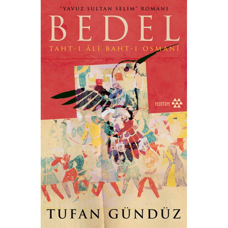 Yavuz Sultan Selim Romanı - Bedel Yavuz Sultan Selim Romanı - Bedel