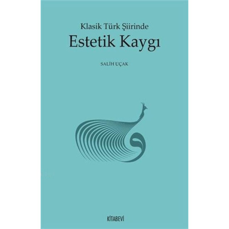 Klasik Türk Şiirinde Estetik Kaygı