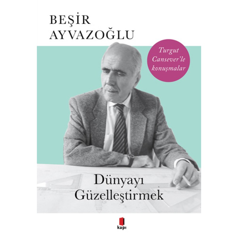 Dünyayı Güzelleştirmek Dünyayı Güzelleştirmek