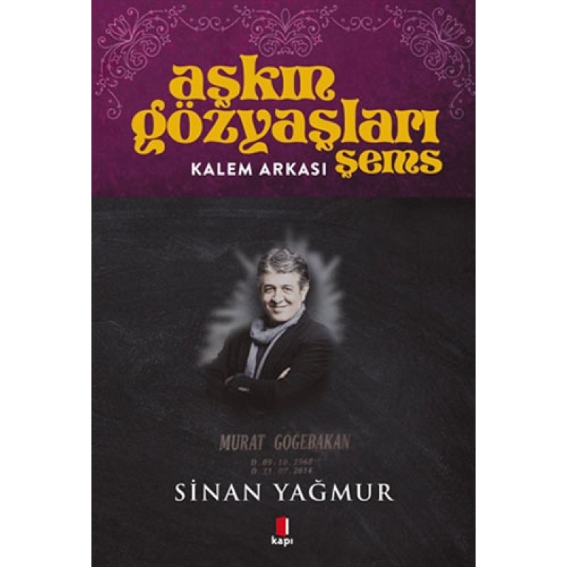 Aşkın Gözyaşları Şems - Kalem Arkası Aşkın Gözyaşları Şems - Kalem Arkası