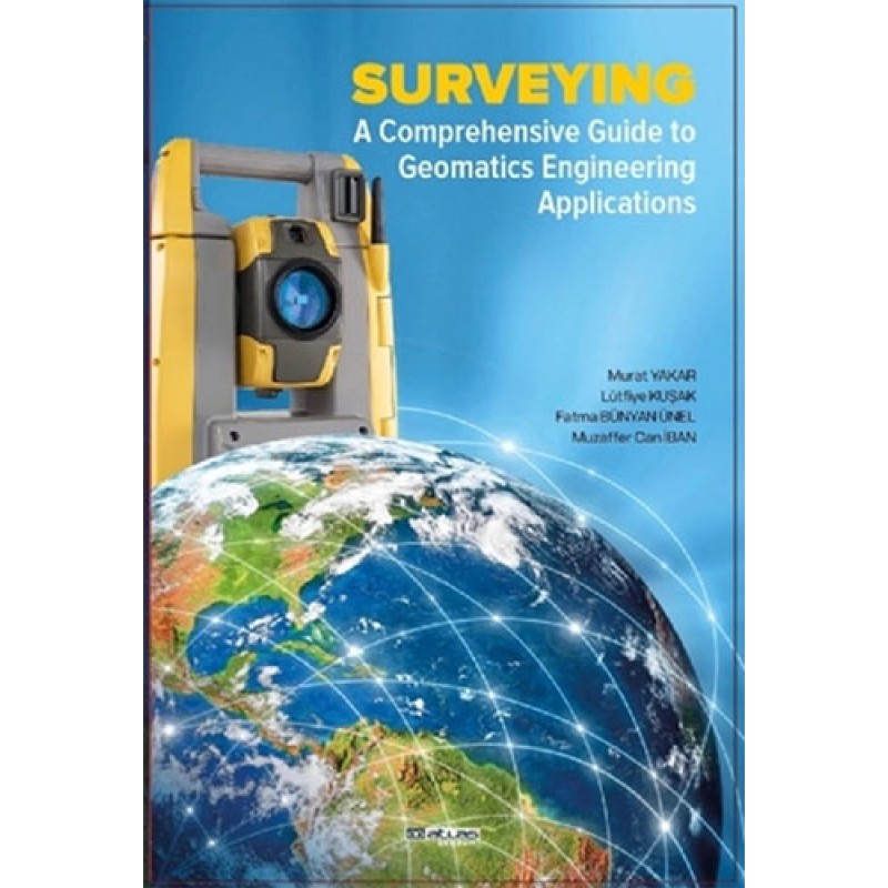 Surveying A Comprehensive Guide To Geomatics Engineering Applications Surveying A Comprehensive Guide To Geomatics Engineering Applications