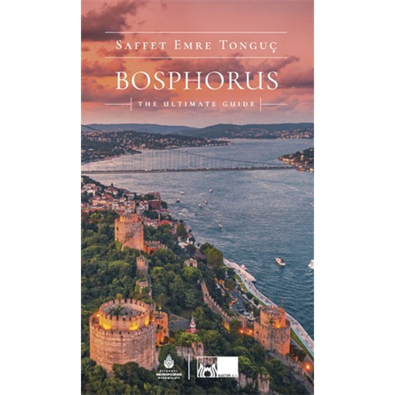 Bosphorus The Ultimate Guide Bosphorus The Ultimate Guide