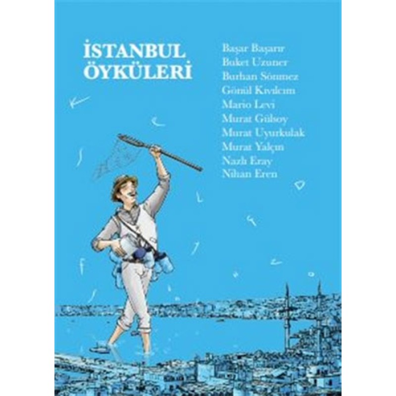 İstanbul Öyküleri (Ciltli) İstanbul Öyküleri (Ciltli)