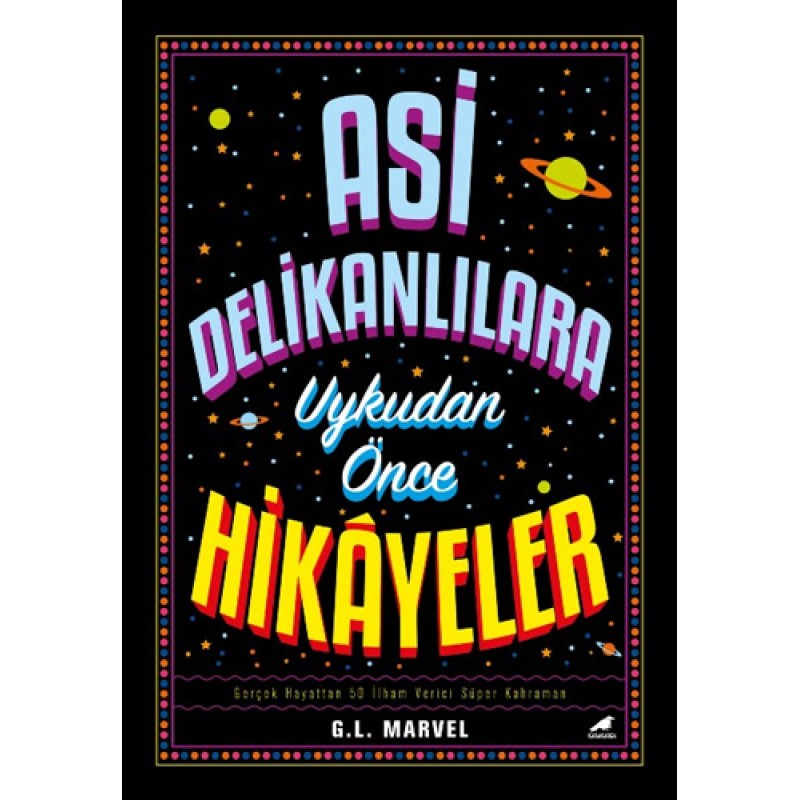 Asi Delikanlılara Uykudan Önce Hikâyeler Asi Delikanlılara Uykudan Önce Hikâyeler