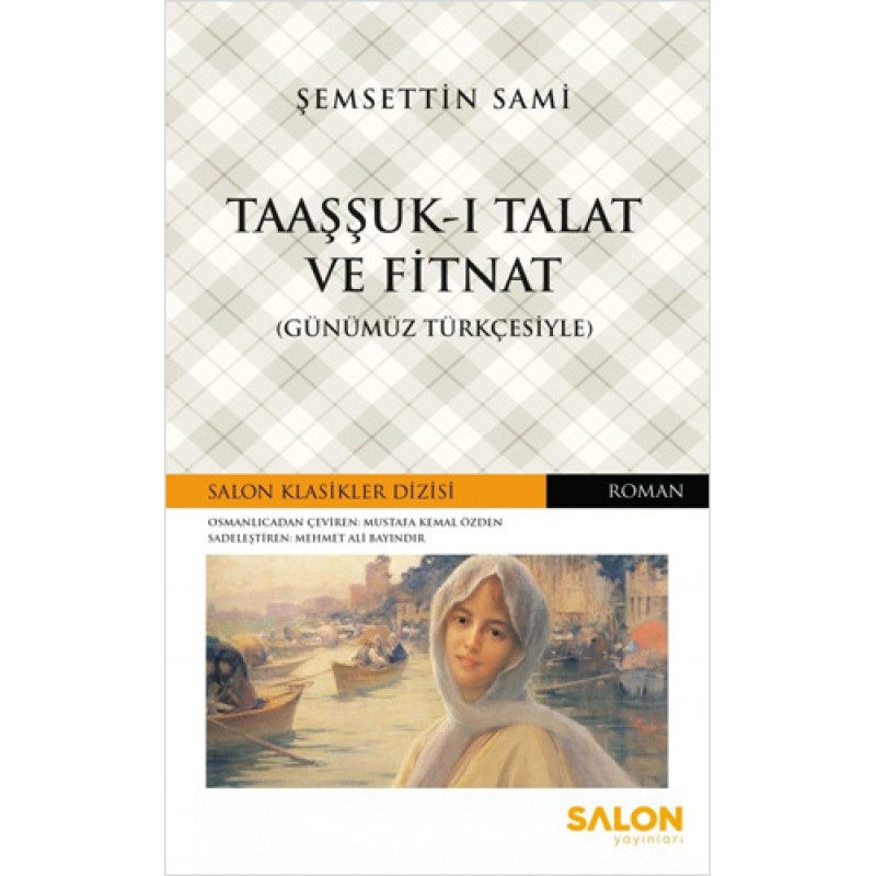 Taaşşuk-ı Talat ve Fitnat Taaşşuk-ı Talat ve Fitnat