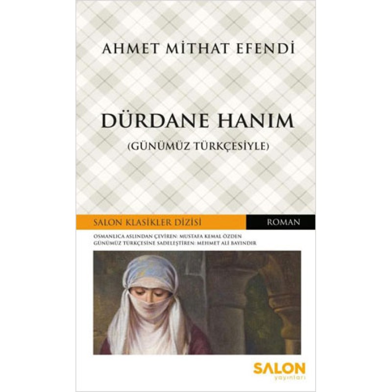 Dürdane Hanım (Günümüz Türkçesiyle) Dürdane Hanım (Günümüz Türkçesiyle)