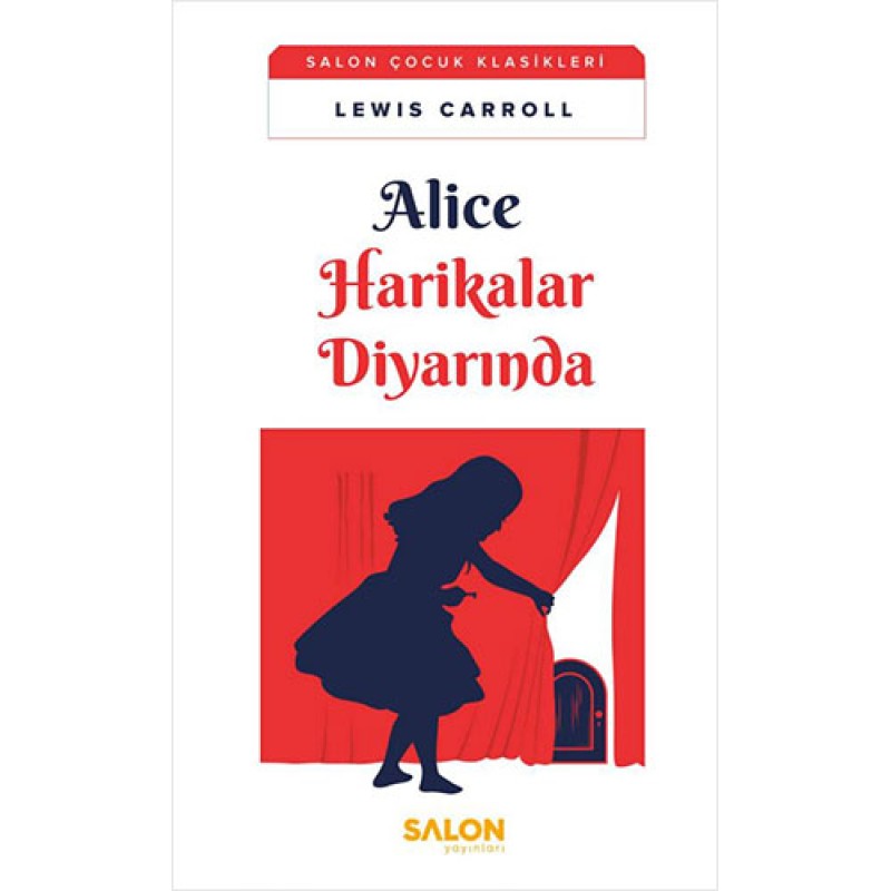 Alice Harikalar Diyarında Alice Harikalar Diyarında