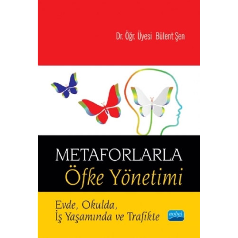Metaforlarla Öfke Yönetimi Metaforlarla Öfke Yönetimi