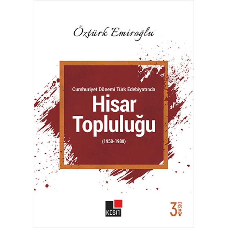 Cumhuriyet Dönemi Türk Edebiyatında Hisar Topluluğu Cumhuriyet Dönemi Türk Edebiyatında Hisar Topluluğu