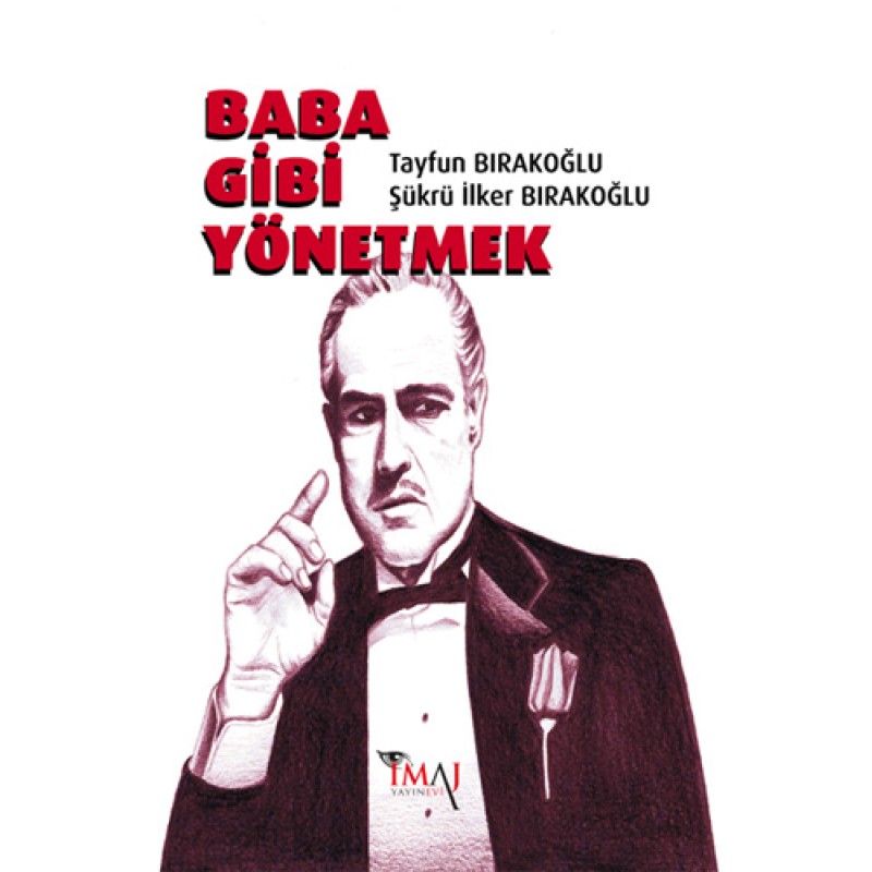 Baba Gibi Yönetmek Baba Gibi Yönetmek