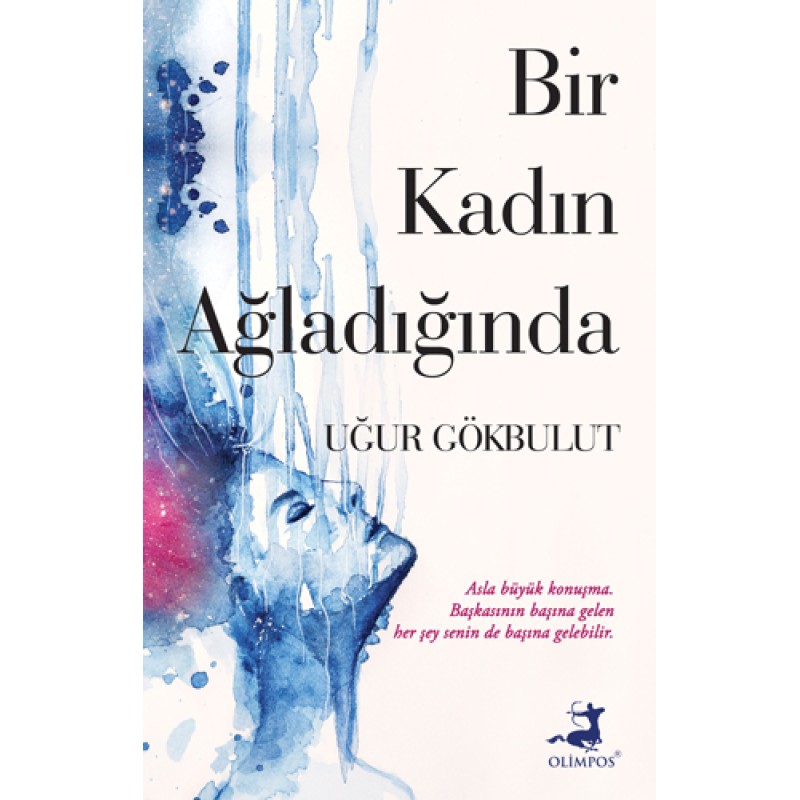 Bir Kadın Ağladığında Bir Kadın Ağladığında