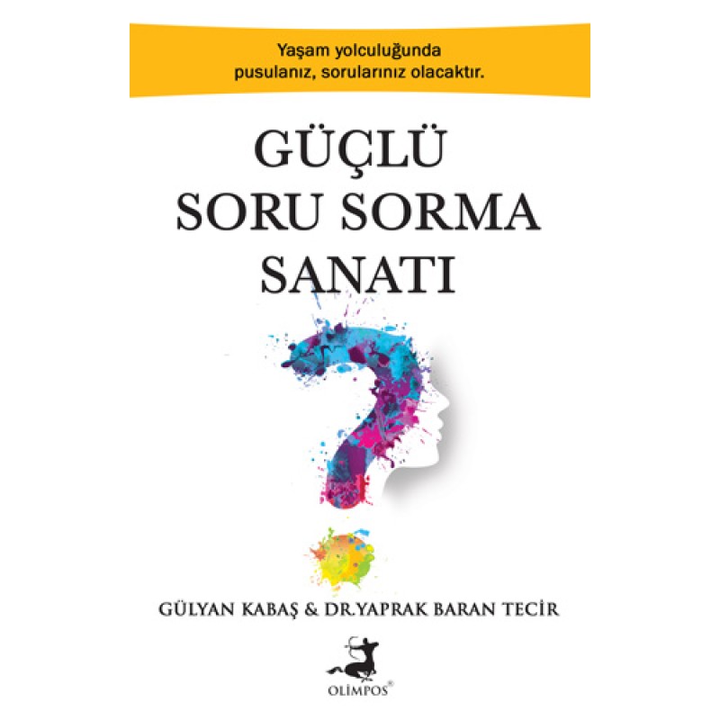 Güçlü Soru Sorma Sanatı Güçlü Soru Sorma Sanatı
