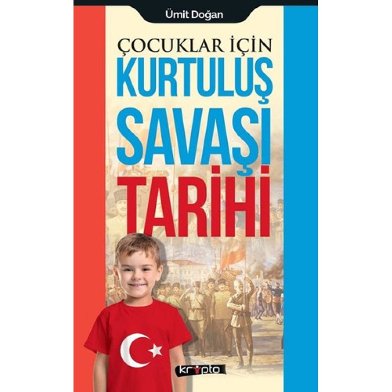 Çocuklar için Kurtuluş Savaşı Tarihi Çocuklar için Kurtuluş Savaşı Tarihi