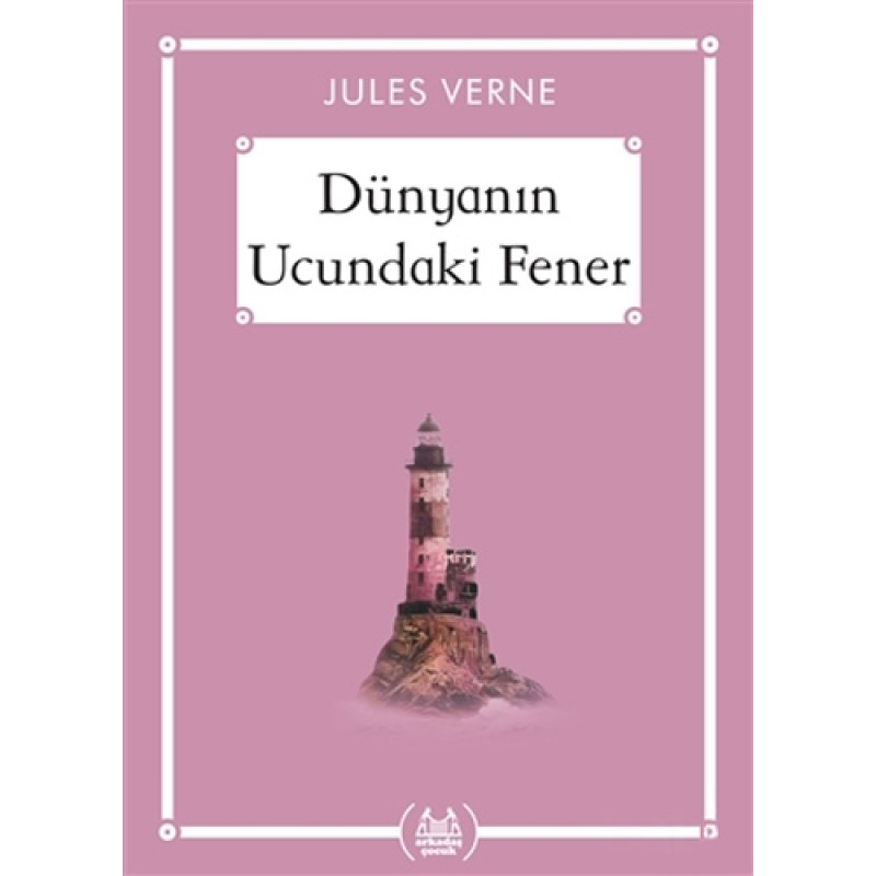 Dünyanın Ucundaki Fener - (Gökkuşağı Cep Kitap Dizisi)