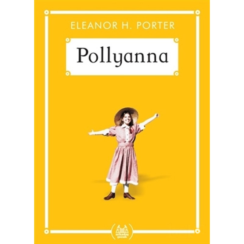 Pollyanna - (Gökkuşağı Cep Kitap Dizisi)