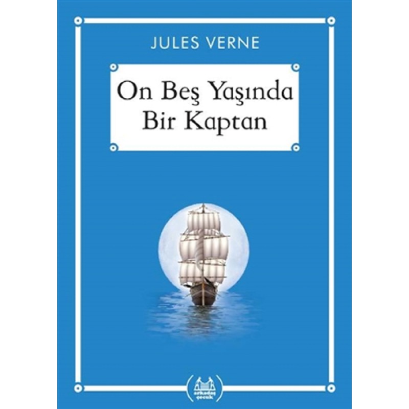 On Beş Yaşında Bir Kaptan On Beş Yaşında Bir Kaptan