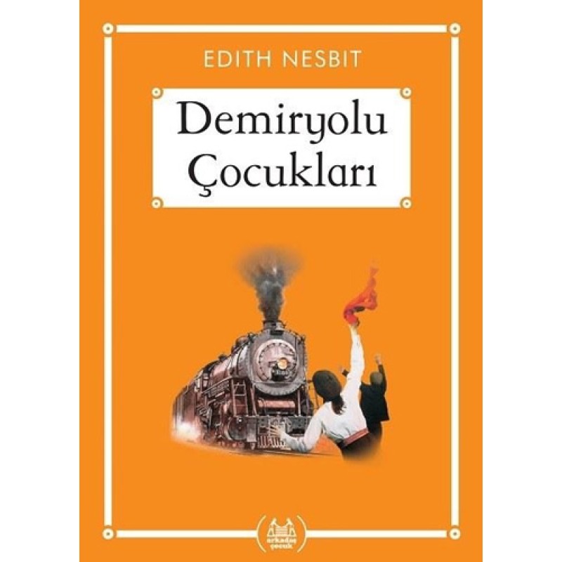 Demiryolu Çocukları - (Gökkuşağı Cep Kitap Dizisi) Demiryolu Çocukları - (Gökkuşağı Cep Kitap Dizisi)