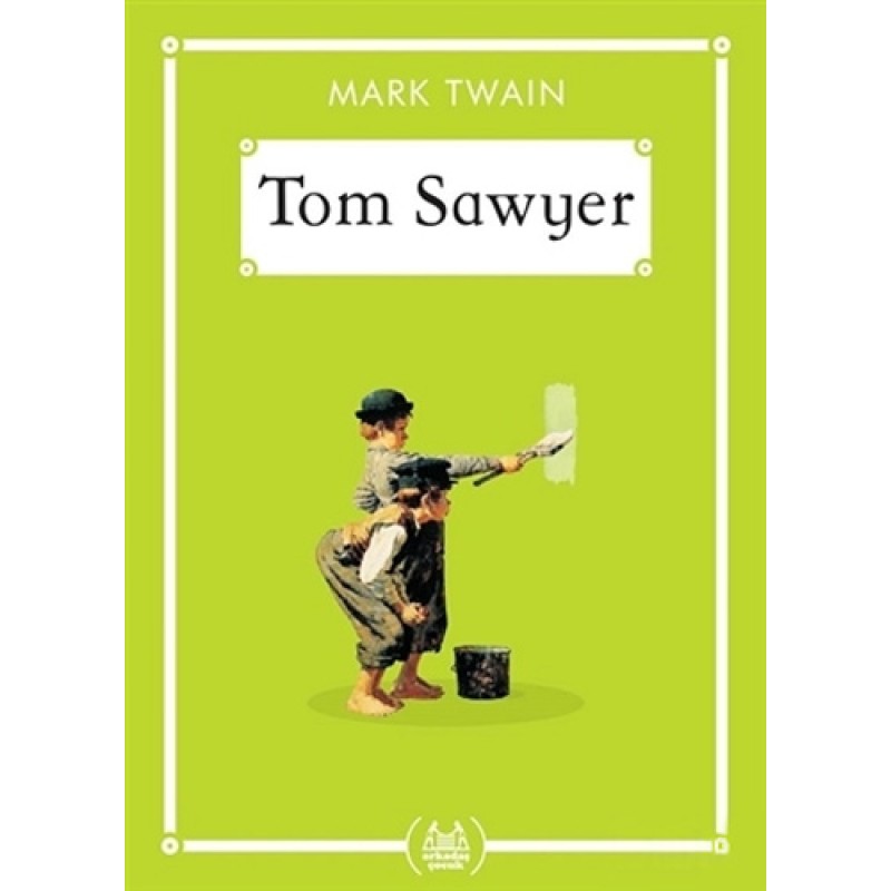 Tom Sawyer (Gökkuşağı Cep Kitap Dizisi)