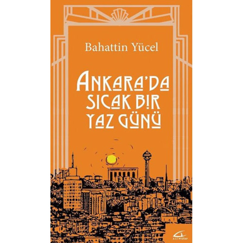 Ankara'da Sıcak Bir Yaz Günü Ankara'da Sıcak Bir Yaz Günü