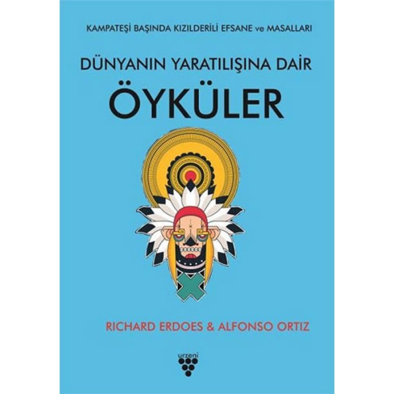 Dünyanın Yaratılışına Dair Öyküler Dünyanın Yaratılışına Dair Öyküler