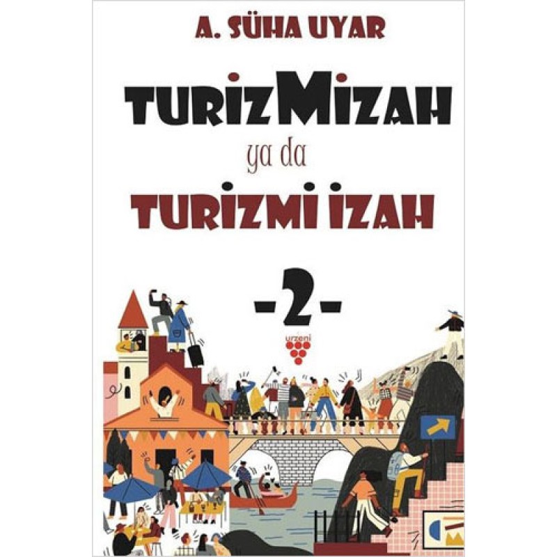 Turiz Mizah ya da Turizmi İzah 2 Turiz Mizah ya da Turizmi İzah 2