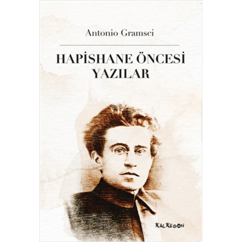 Hapishane Öncesi Yazılar Hapishane Öncesi Yazılar