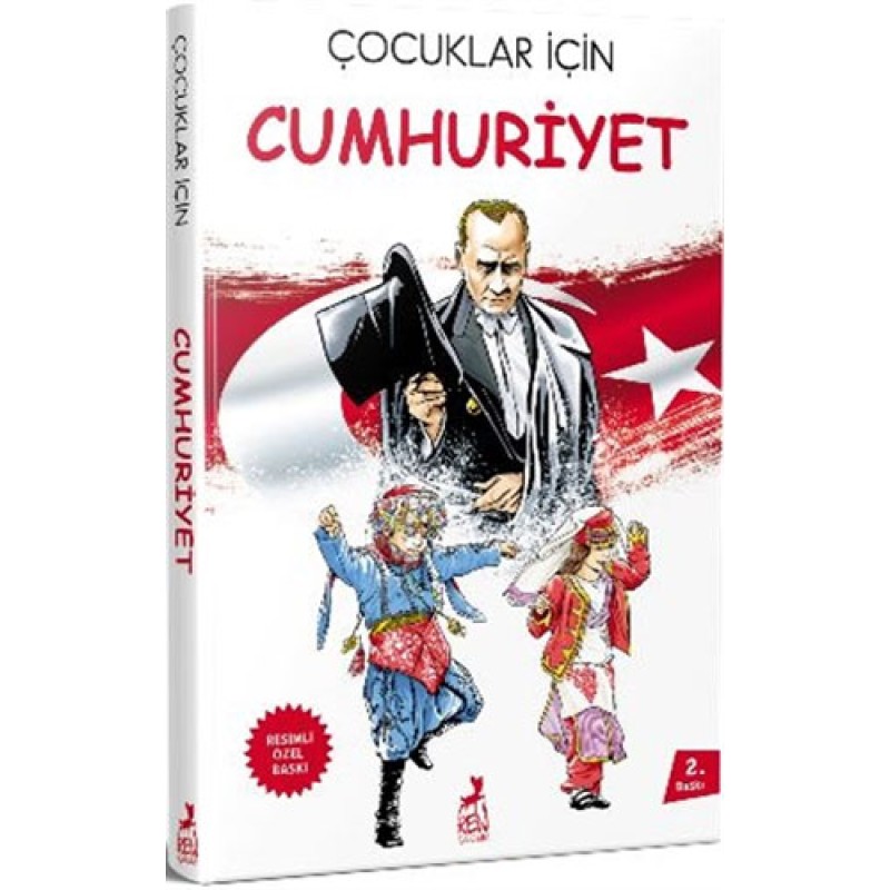 Çocuklar İçin Cumhuriyet (Resimli Özel Baskı) Çocuklar İçin Cumhuriyet (Resimli Özel Baskı)