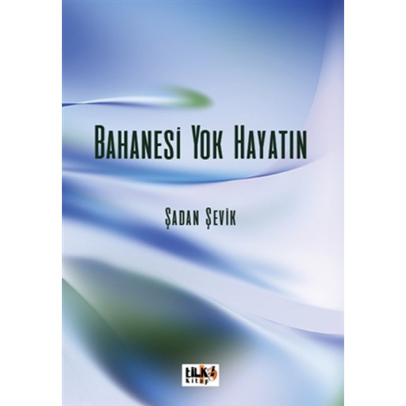 Bahanesi Yok Hayatın