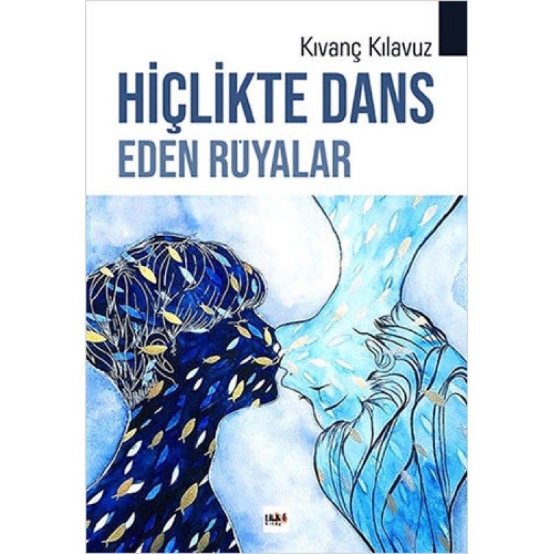 Hiçlikte Dans Eden Rüyalar