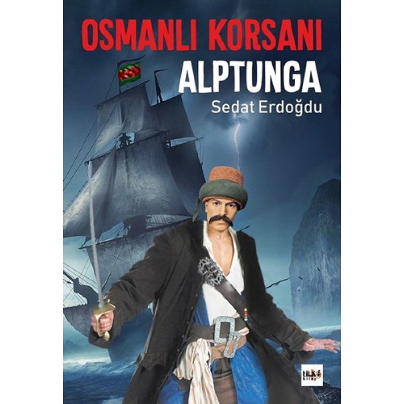 Osmanlı Korsanı Alptunga Osmanlı Korsanı Alptunga