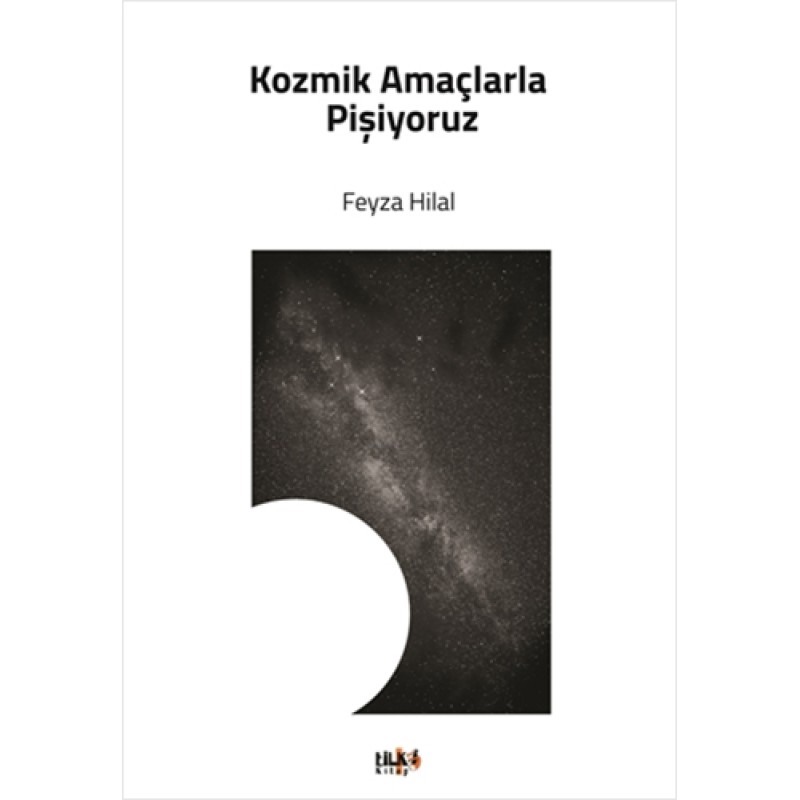 Kozmik Amaçlarla Pişiyoruz