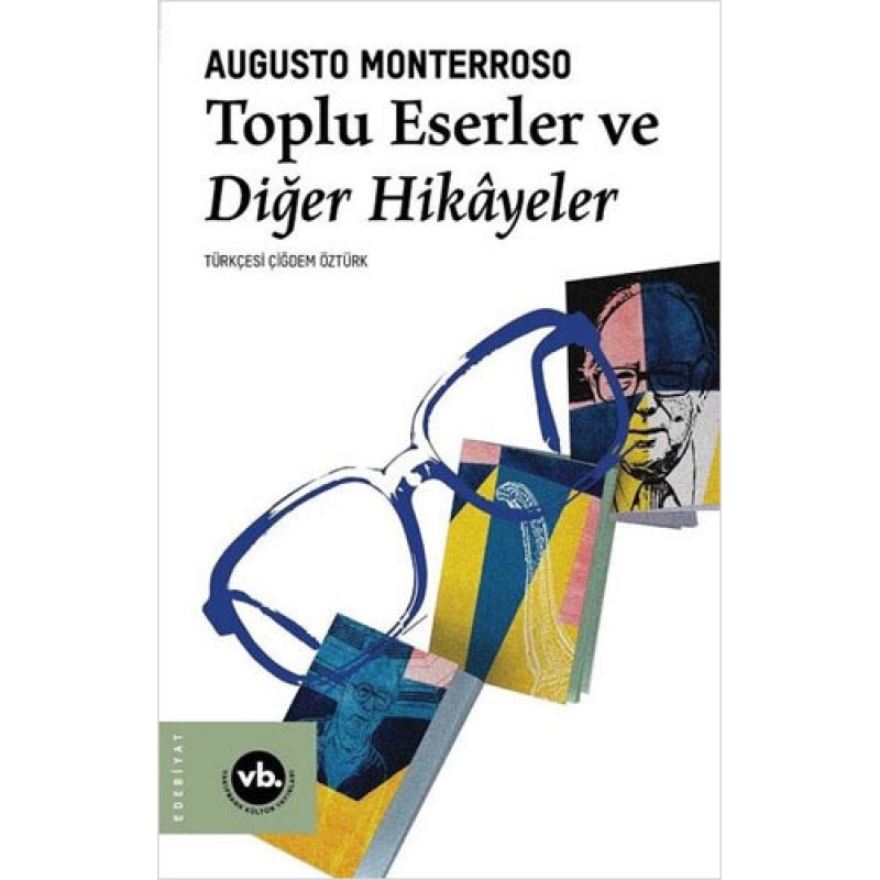 Toplu Eserler ve Diğer Hikayeler Toplu Eserler ve Diğer Hikayeler