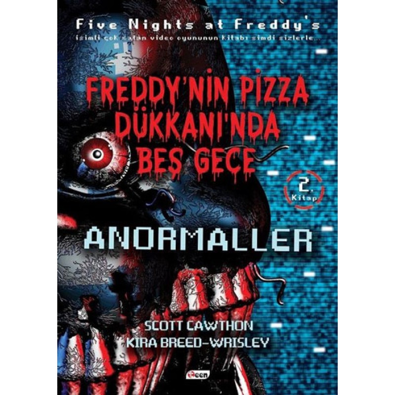 Freddy’nin Pizza Dükkanında Beş Gece - Anormaller 2. Kitap Freddy’nin Pizza Dükkanında Beş Gece - Anormaller 2. Kitap