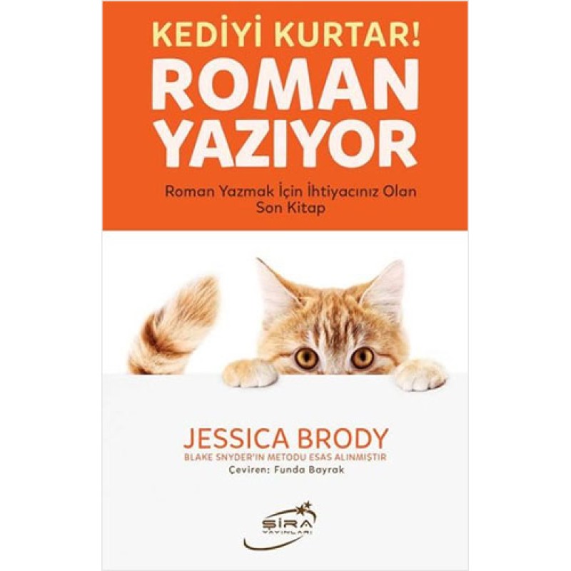 Kediyi Kurtar! Roman Yazıyor Kediyi Kurtar! Roman Yazıyor
