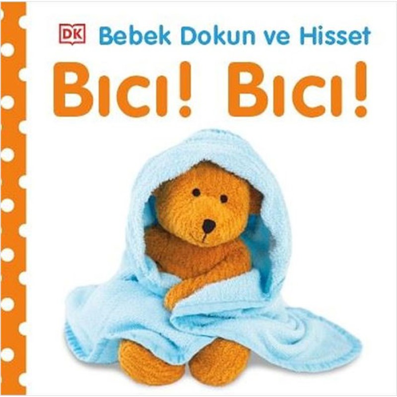Bebek Dokun ve Hisset - Bıcı! Bıcı! (Ciltli) Bebek Dokun ve Hisset - Bıcı! Bıcı! (Ciltli)