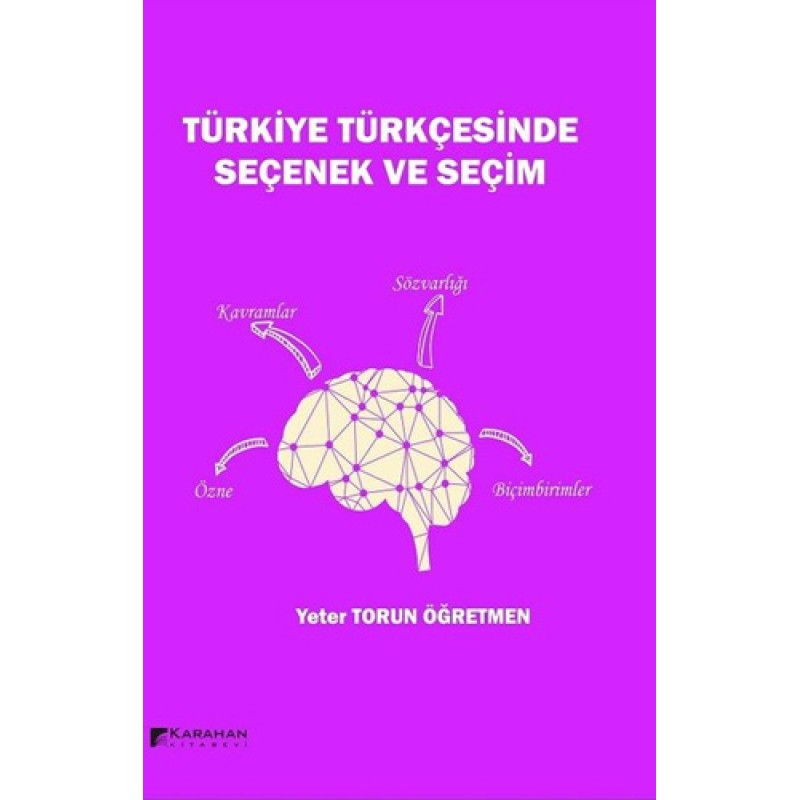 Türkiye Türkçesinde Seçenek ve Seçim Türkiye Türkçesinde Seçenek ve Seçim