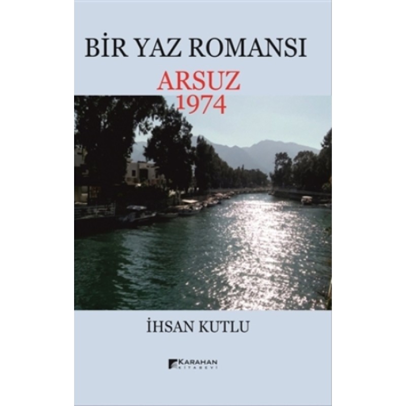 Bir Yaz Romansı - Arsuz 1974
