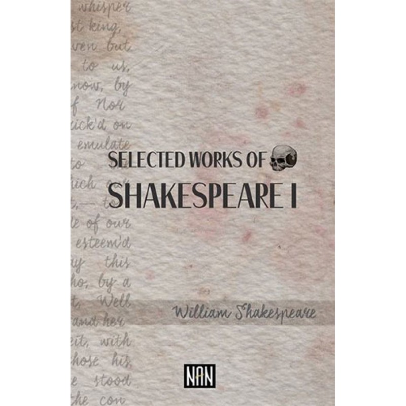 Selected Works Of Shakespeare - 1 Selected Works Of Shakespeare - 1