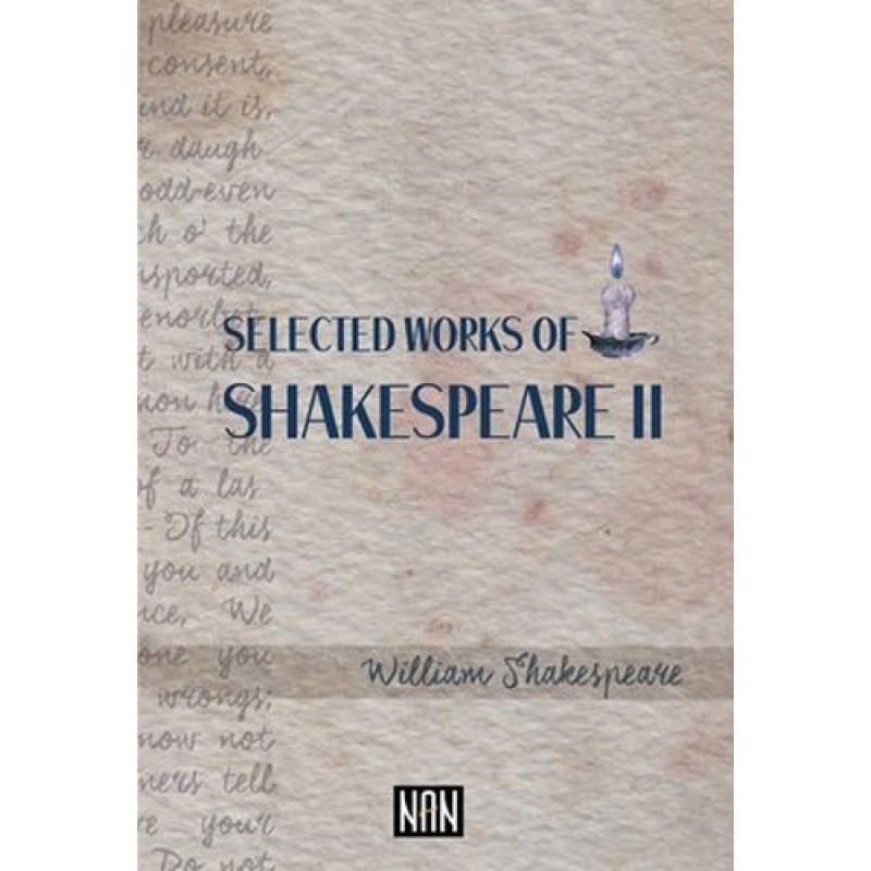 Selected Works Of Shakespeare 2 Selected Works Of Shakespeare 2