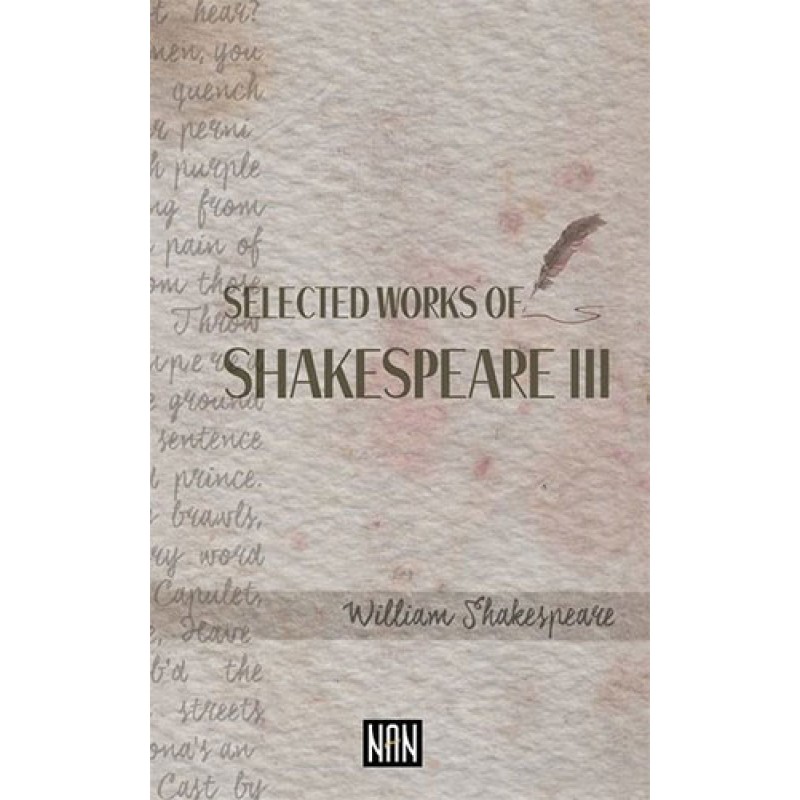 Selected Works Of Shakespeare - 3 Selected Works Of Shakespeare - 3