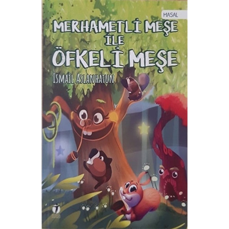 Merhametli Meşe İle Öfkeli Meşe Merhametli Meşe İle Öfkeli Meşe