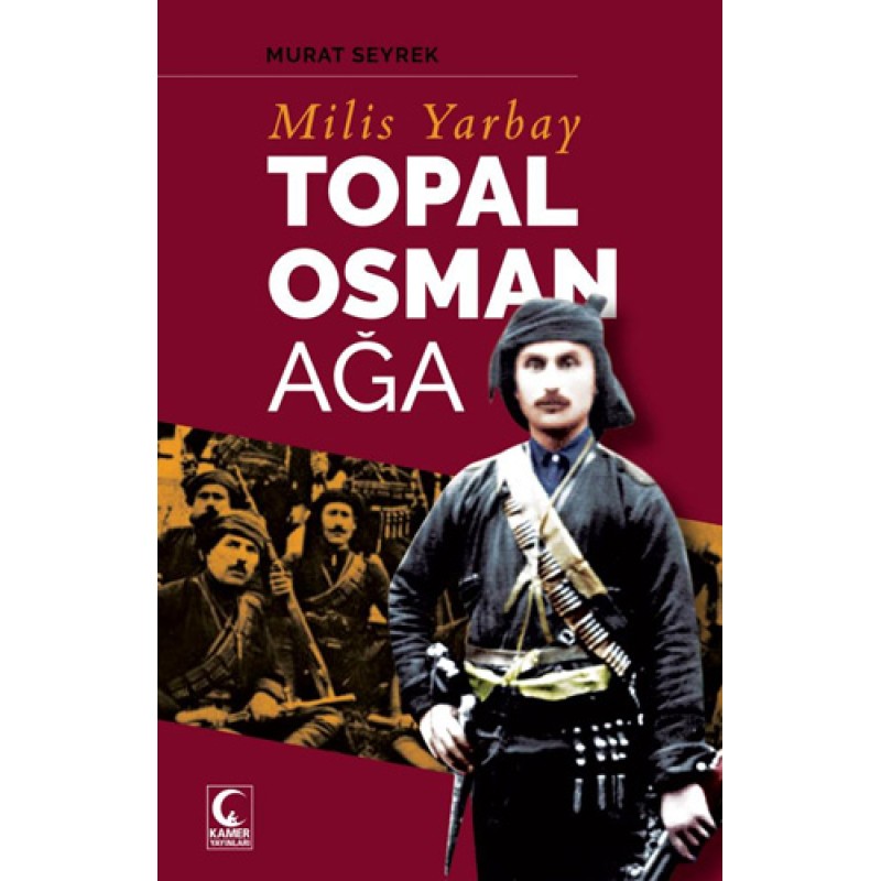 Milis Yarbay Topal Osman Ağa Milis Yarbay Topal Osman Ağa