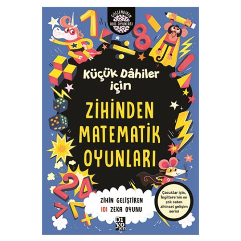 Küçük Dahiler İçin Zihinden Matematik Oyunları Küçük Dahiler İçin Zihinden Matematik Oyunları